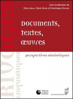 Documents, textes, œuvres. Perspectives sémiotiques