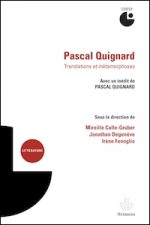 Pascal Quignard. Translations et métamorphoses