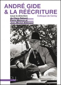 André Gide & la réécriture