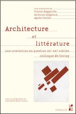 Architecture et littérature. Une interaction en question (XXe-XXIe siècles)