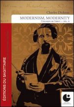 Charles Dickens, Modernism, Modernity (Vol. 2)