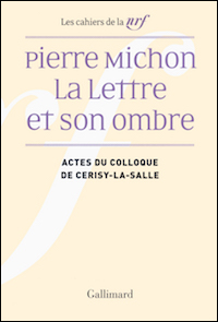 Pierre Michon. La Lettre et son ombre