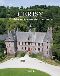 Cerisy. Un château, une aventure culturelle (réédition)