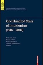 One Hundred Years of Intuitionism (1907-2007)