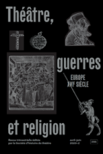 Théâtre, guerres et religion (Europe, XVIe siècle)