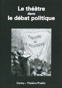 Le théâtre dans le débat politique