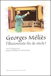 Georges Méliès, l'illusionniste fin de siècle ?