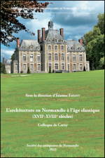 L'architecture en Normandie à l'âge classique (XVIIe-XVIIIe siècles)