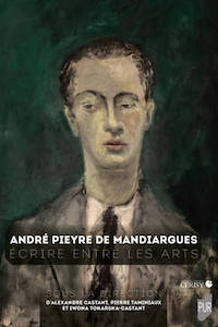 André Pieyre de Mandiargues. Écrire entre les arts