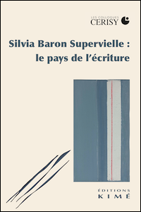 Silvia Baron Supervielle : le pays de l'écriture