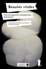 Beautés vitales. Pour une approche contemporaine de la beauté