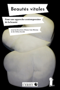Beautés vitales. Pour une approche contemporaine de la beauté