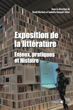 Exposition de la littérature. Enjeux, pratiques et Histoire