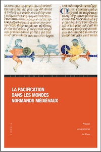 La pacification dans les mondes normands médiévaux